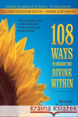 108 Ways to awaken the Divine within Antonacci, Bernardo Antonio 9781985161641 Createspace Independent Publishing Platform - książka