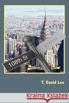 108th Street T David Lee 9781934925379 Strategic Book Publishing - książka