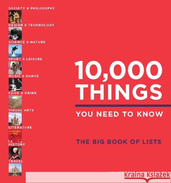 10,000 Things You Need to Know: The Big Book of Lists Beidas, Elspeth 9780789334077 Rizzoli International Publications - książka