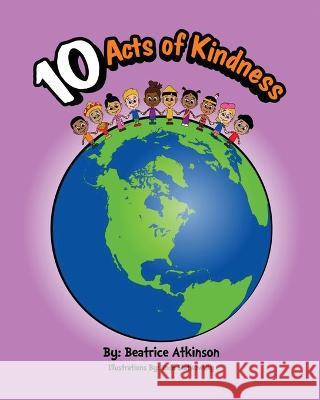 10 Acts of Kindness Beatrice Atkinson 9781638671978 Dorrance Publishing Co. - książka
