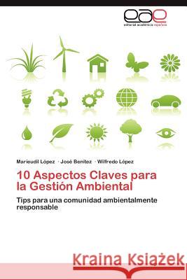 10 Aspectos Claves Para La Gestion Ambiental Marieudil L Jos Be Wilfredo L 9783847368892 Editorial Acad Mica Espa Ola - książka