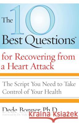 10 Best Questions for Recovering from a Heart Attack Dede Bonner 9781416560524 Simon & Schuster - książka