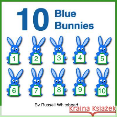 10 Blue Bunnies Russell Whitehead 9781511967228 Createspace - książka