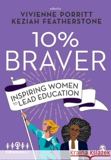 10% Braver: Inspiring Women to Lead Education  9781526460042 Sage Publications Ltd - książka