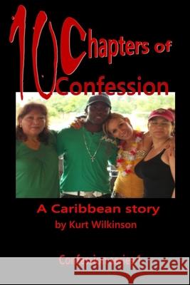 10 Chapters of confession Kaydian Gordon Shana-Kay Gowdy Kurt Wilkinson 9781712283684 Independently Published - książka