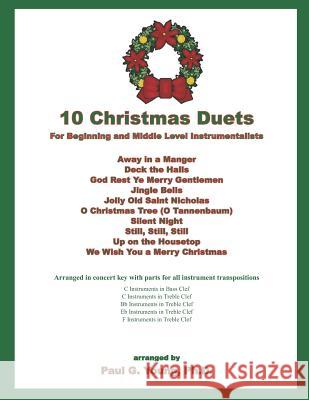 10 Christmas Duets: for Beginning and Middle Level Instrumentalists Young Ph. D., Paul G. 9781727751741 Createspace Independent Publishing Platform - książka