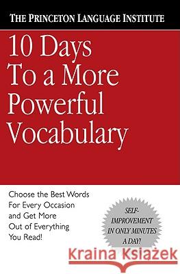 10 Days to a More Powerful Vocabulary Language Inst. Princeton, The Princeton Language Institute 9780446676694 Little, Brown & Company - książka