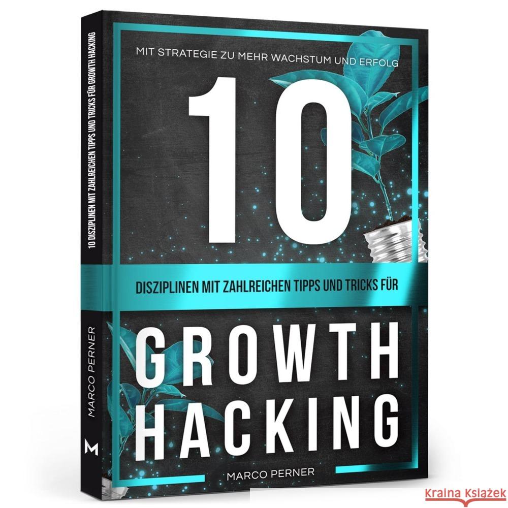 10 Disziplinen mit zahlreichen Tipps und Tricks für Growth Hacking Perner, Marco 9783951992747 Perner Ventures - książka