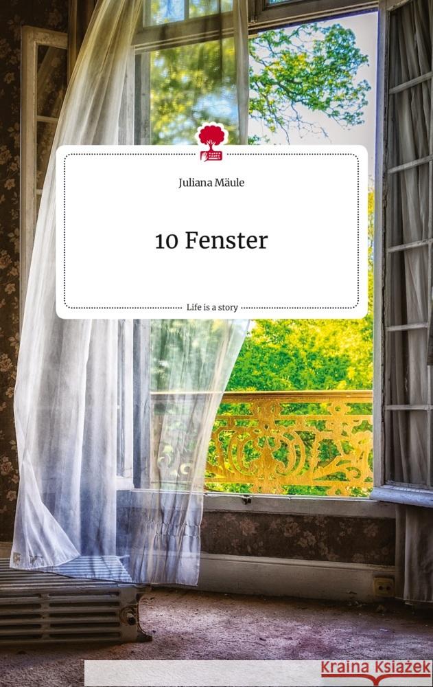 10 Fenster. Life is a Story - story.one Mäule, Juliana 9783710817717 story.one publishing - książka