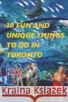 10 Fun and Unique Things to Do in Toronto Harvard R 9781090914187 Independently Published
