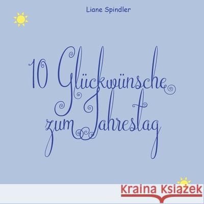 10 Gl?ckw?nsche zum Jahrestag Liane Spindler 9783384222855 Tredition Gmbh - książka