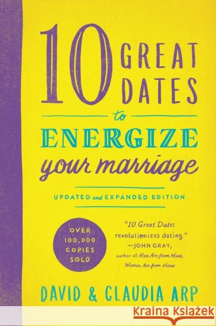 10 Great Dates to Energize Your Marriage Arp, David And Claudia 9780310344025 Zondervan - książka
