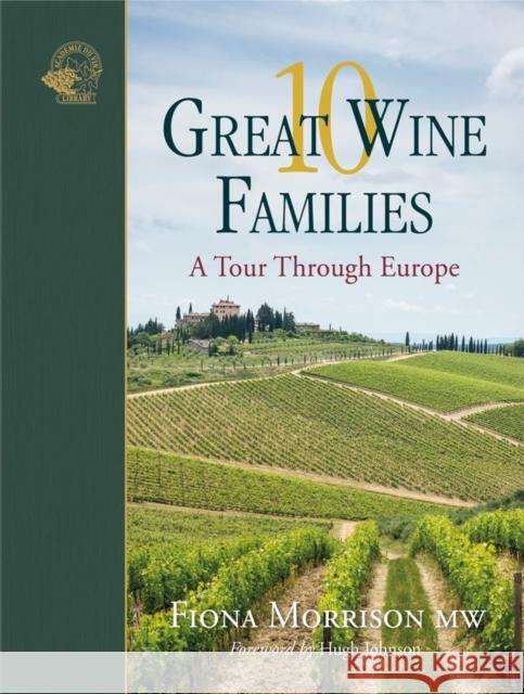 10 Great Wine Families: A Tour Through Europe Fiona Morrison Mw 9781913141011 ACADEMIE DU VIN LIBRARY LIMITED - książka