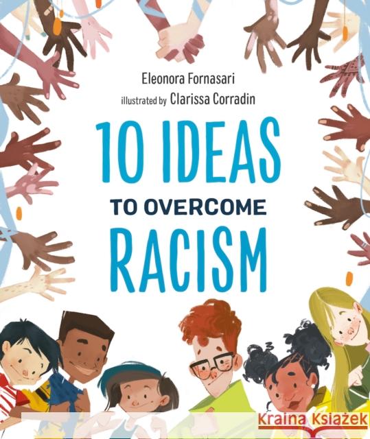 10 Ideas to Overcome Racism Giuseppe D'Anna Clarissa Corradin 9781951784065 Starry Forest Books - książka