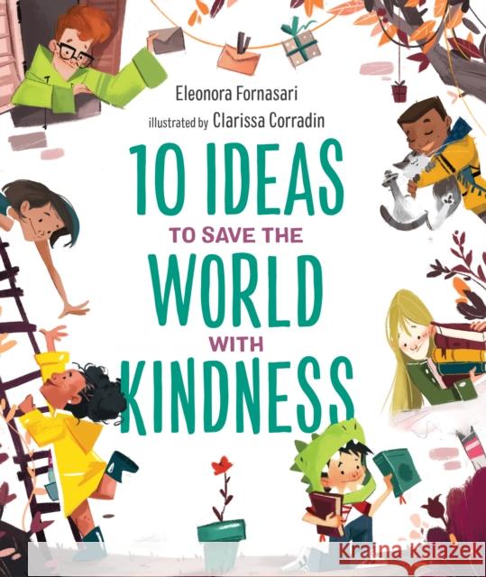 10 Ideas to Save the World with Kindness Fornasari, Eleonora 9781951784058 Starry Forest Books - książka