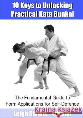 10 Keys to Unlocking Practical Kata Bunkai Leigh Simms 9781326609283 Lulu.com - książka