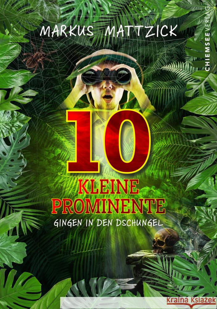 10 kleine Prominente gingen in den Dschungel Mattzick, Markus 9783689950231 Chiemsee Verlag - książka