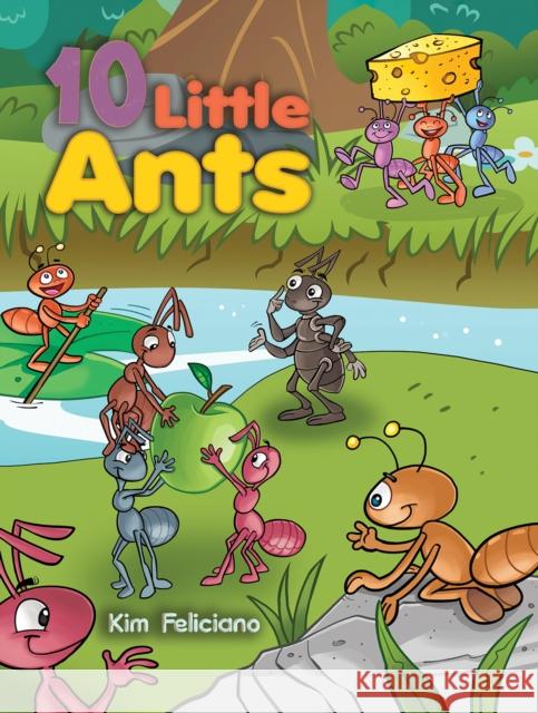 10 Little Ants Kim Feliciano 9798889106890 Austin Macauley Publishers LLC - książka