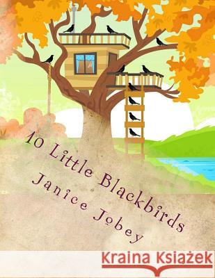 10 Little Blackbirds: Fall and Feelings Janice Jobey 9781548619510 Createspace Independent Publishing Platform - książka