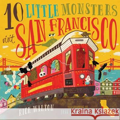 10 Little Monsters Visit San Francisco, Second Edition Rick Walton Jess Smart Smiley 9781641703154 Familius - książka