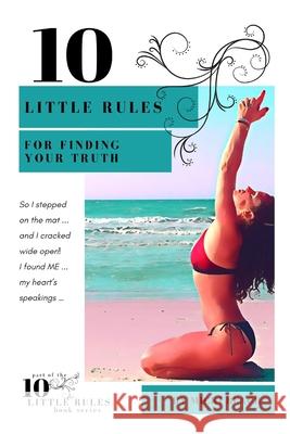 10 Little Rules for Finding Your Truth Micki Beach 9780997479959 Skydog Creations LLC - książka