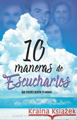 10 Maneras de escucharlos: Que puedes sentir tu mismo Noem Velasco 9788409219230 Noemi Susana Velasco Meana - książka