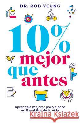 10% Mejor Que Antes Rob Yeung 9786070782084 Planeta Publishing - książka