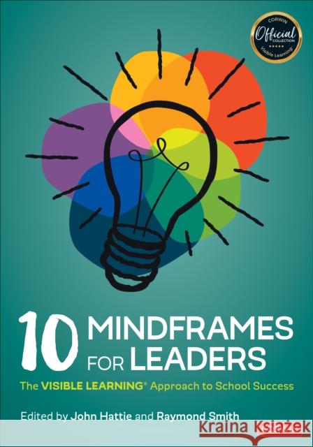 10 Mindframes for Leaders: The Visible Learning Approach to School Success  9781071800133 SAGE Publications Inc - książka