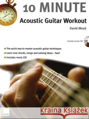 10 Minute Acoustic Guitar Workout [With CD] David Mead 9781846094972 Sanctuary Records - książka