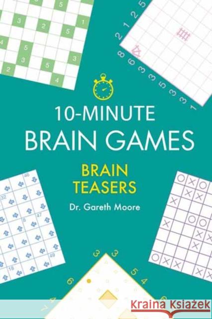 10-Minute Brain Games Gareth Moore 9781623545529 Charlesbridge Publishing,U.S. - książka