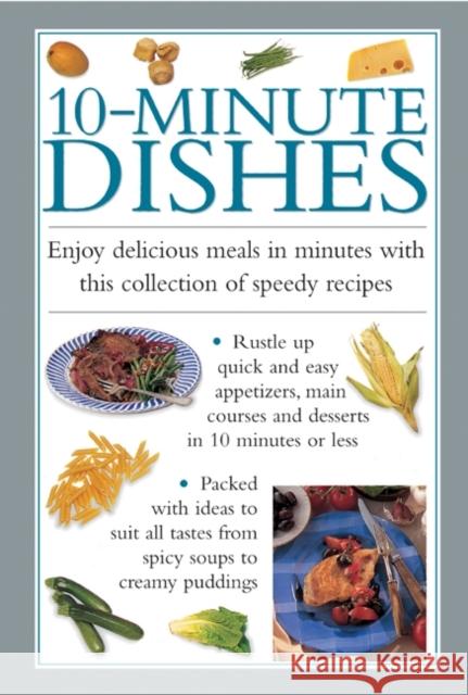 10-minute Dishes: Enjoy Delicious Meals in Minutes with This Collection of Speedy Recipes Valerie Ferguson 9780754826460  - książka