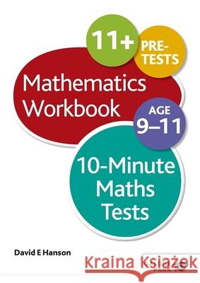 10-Minute Maths Tests Workbook Age 9-11 David E Hanson 9781471829635 Hodder Education - książka