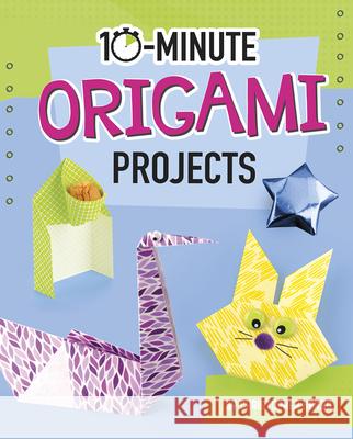 10-Minute Origami Projects Christopher Harbo 9781496680884 Capstone Press - książka