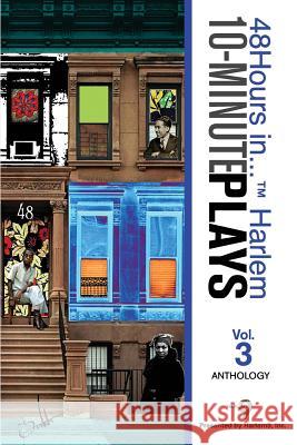 10-Minute Plays Anthology Presented by Harlem9, Inc.: 48Hours in... (TM) Harlem Volume 3 Harlem9, Inc 9781723096716 Createspace Independent Publishing Platform - książka