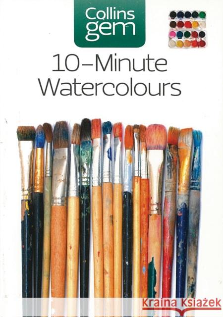 10-Minute Watercolours Hazel Soan 9780007202157 HarperCollins Publishers - książka