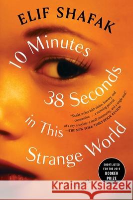 10 Minutes 38 Seconds in This Strange World Elif Shafak 9781635575811 Bloomsbury Publishing - książka