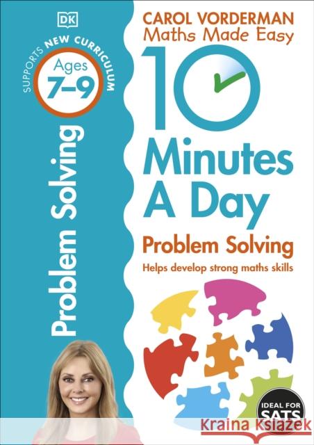 10 Minutes A Day Problem Solving, Ages 7-9 (Key Stage 2): Supports the National Curriculum, Helps Develop Strong Maths Skills   9780241183861 Dorling Kindersley Ltd - książka