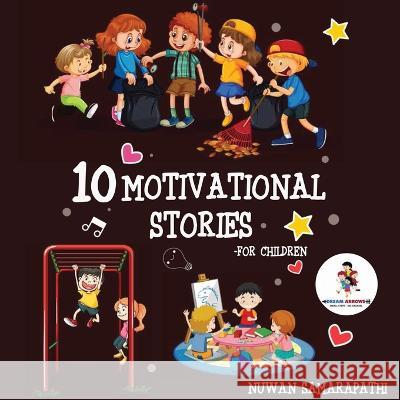 10 Motivational Stories for Children Nuwan Samarapathi 9781922956118 Ocean Reeve Publishing - książka