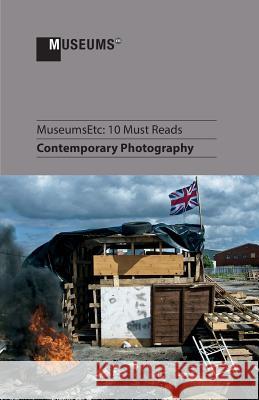 10 Must Reads: Contemporary Photography    9781910144800 Museumsetc - książka