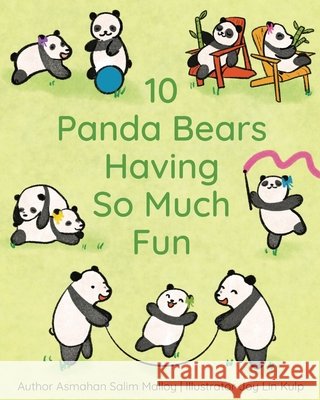 10 Panda Bears Having So Much Fun Asmahan Salim Malloy, Joy Lin Kulp 9798894200057 Bright Communications LLC - książka