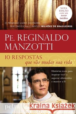 10 respostas que vão mudar sua vida Manzotti, Padre Reginaldo 9788522030910 Buobooks - książka