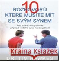 10 rozhovorů, které musíte mít se svým synem Tim Hawkes 9788073494377 Pragma - książka