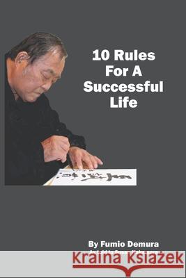 10 Rules For A Successful Life Susan Nakamura Fumio Demura 9781737267805 R. R. Bowker - książka