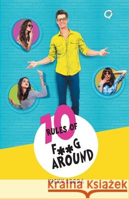 10 Rules of F**G Around Vicky Arora   9789382665366 Srishti Publishers & Distributors - książka