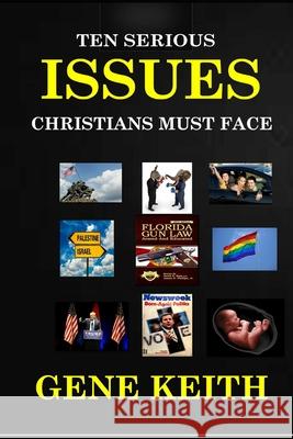 10 Serious Issues Christians Must Face Gene Keith Tuelah Keith 9781983612466 Createspace Independent Publishing Platform - książka