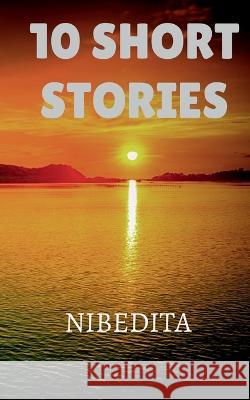 10 Short Stories Nibedita 9781637819265 Notion Press - książka