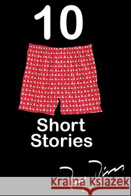 10 Short Stories: Read all about it. Rivas, Ray 9781981274079 Createspace Independent Publishing Platform - książka