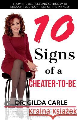 10 SIGNS of a CHEATER-TO-BE Carle, Gilda 9781881829140 Interchange Communications Training, Incorpor - książka