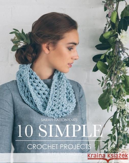 10 Simple Crochet Projects : With Helpful Techniques Sharon Brant   9780956785169 Daco Technology Ltd - książka