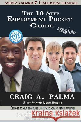 10 Steps Employment Pocket Guide Business Edition Craig Palma 9781105725791 Lulu.com - książka